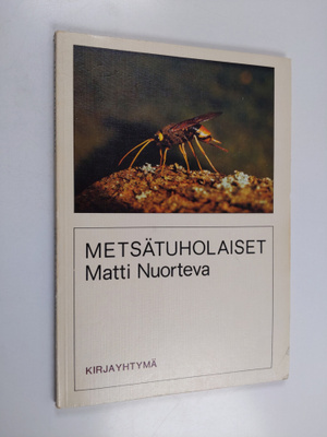 Matti Nuorteva : Metsätuholaiset