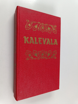 Elias Lönnrot : Kalevala - karjalais-suomalainen kansaneepos
