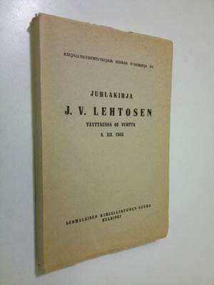 Juhlakirja J.V. Lehtosen täyttäessä 60 vuotta - kirjallis...