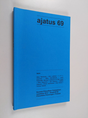 Ajatus. 69 : Suomen Filosofisen Yhdistyksen vuosikirja 2012