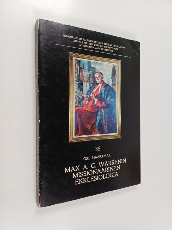 Ossi Haaramäki : Max A. C. Warrenin missionaarinen ekkles...