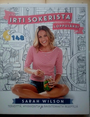 Sarah Wilson - Irti sokerista loppuiäksi (sid.)