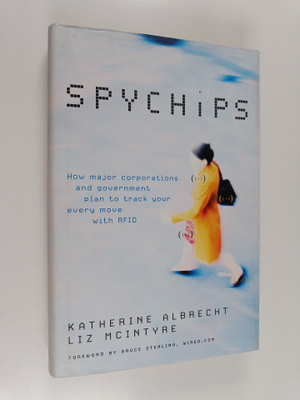 Katherine Albrecht : Spychips : how major corporations an...