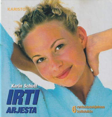 Karin Schutt: Irti arjesta