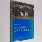 Jyri Paulaharju : Tiemme varrelta : kuvia vuosikymmenien ... - pikkukuva 1