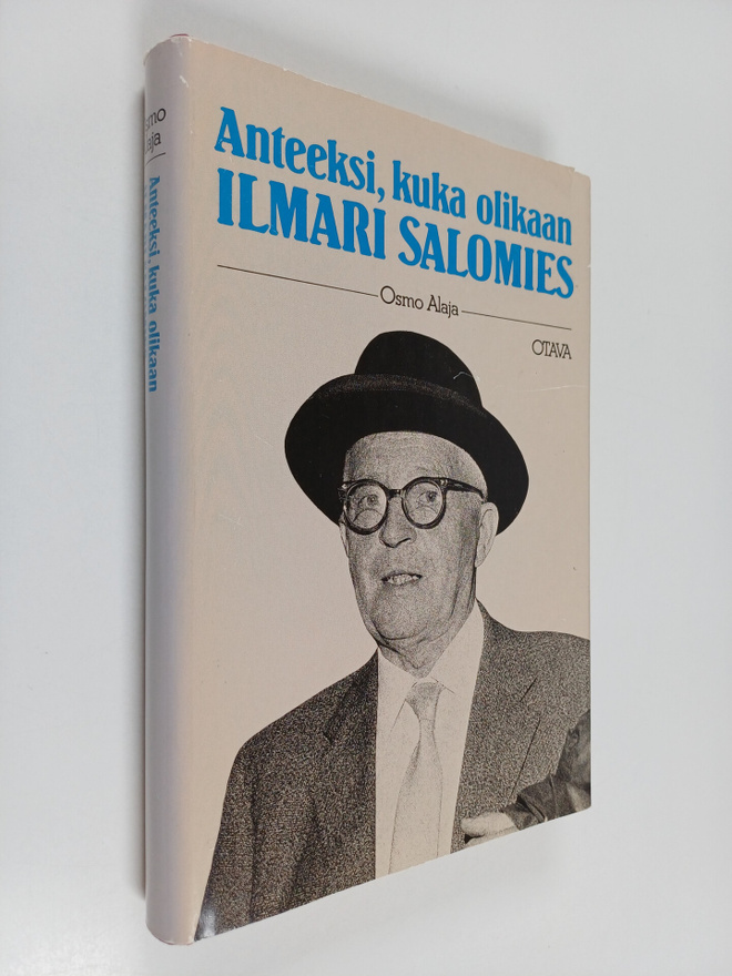 Osmo Alaja : Anteeksi, kuka olikaan Ilmari Salomies