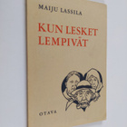 Maiju Lassila : Kun lesket lempivät : nelinäytöksinen huv... - pikkukuva 1