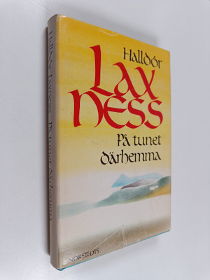 Halldor Laxness : På tunet därhemma