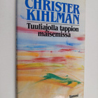 Christer Kihlman : Tuuliajolla tappion maisemissa : monologi - pikkukuva 1