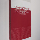 Compendium of Key Documents Relating to Peace and Securit... - pikkukuva 1