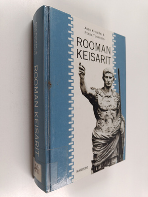 Pekka Tuomisto ym. : Rooman keisarit