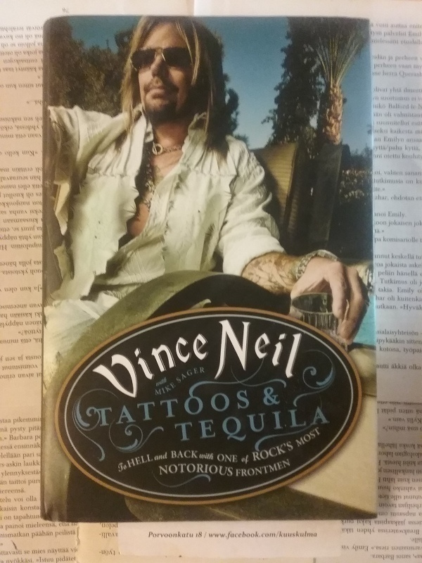 Vince Neil / Mike Sager - Tattoos & Tequila (hardcover)