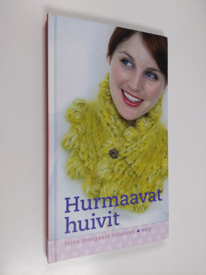 Stine Hoelgaard Johansen : Hurmaavat huivit