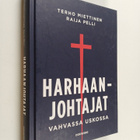 Terho Miettinen ym. : Harhaanjohtajat : vahvassa uskossa - pikkukuva 1