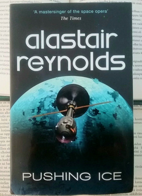 Alastair Reynolds - Pushing Ice (softcover)