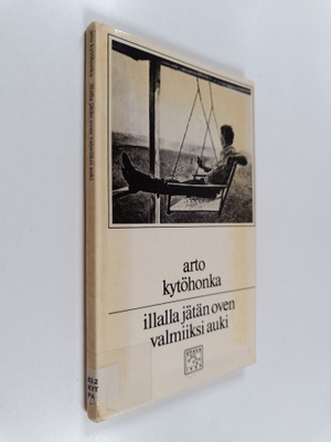 Arto Kytöhonka : Illalla jätän oven valmiiksi auki