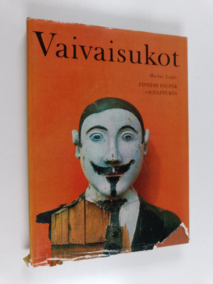 Markus Leppo : Vaivaisukot : Finnish pauper-sculptures