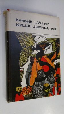 Kenneth L. Wilson : Kyllä Jumala voi : Kertomus Taiwanin ...
