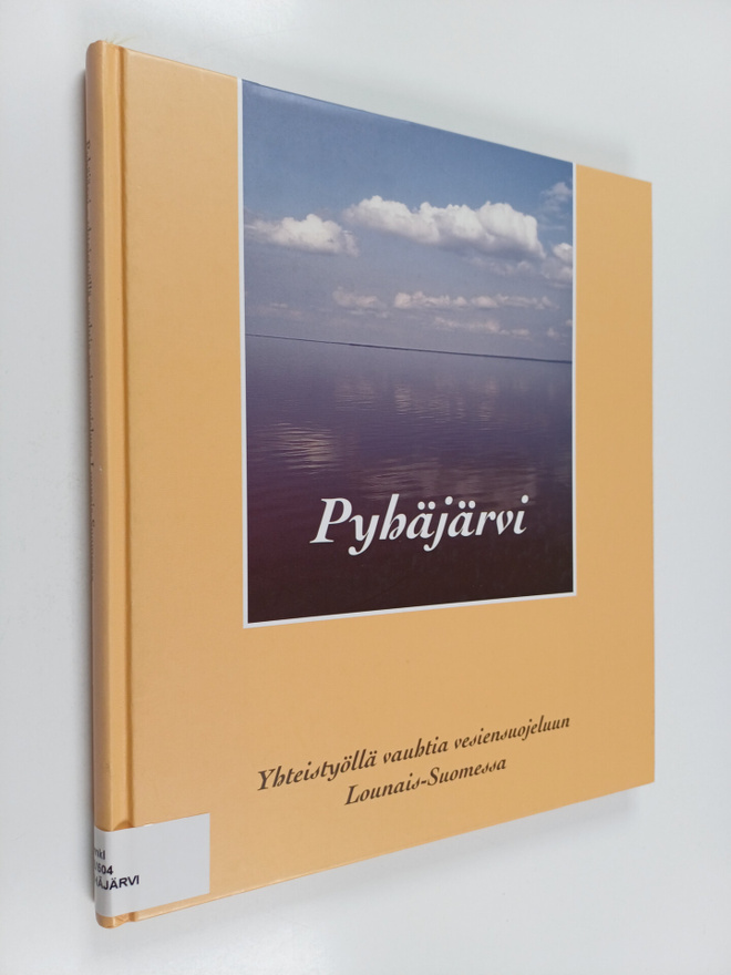 Pyhäjärvi : yhteistyöllä vauhtia vesiensuojeluun Lounais-...