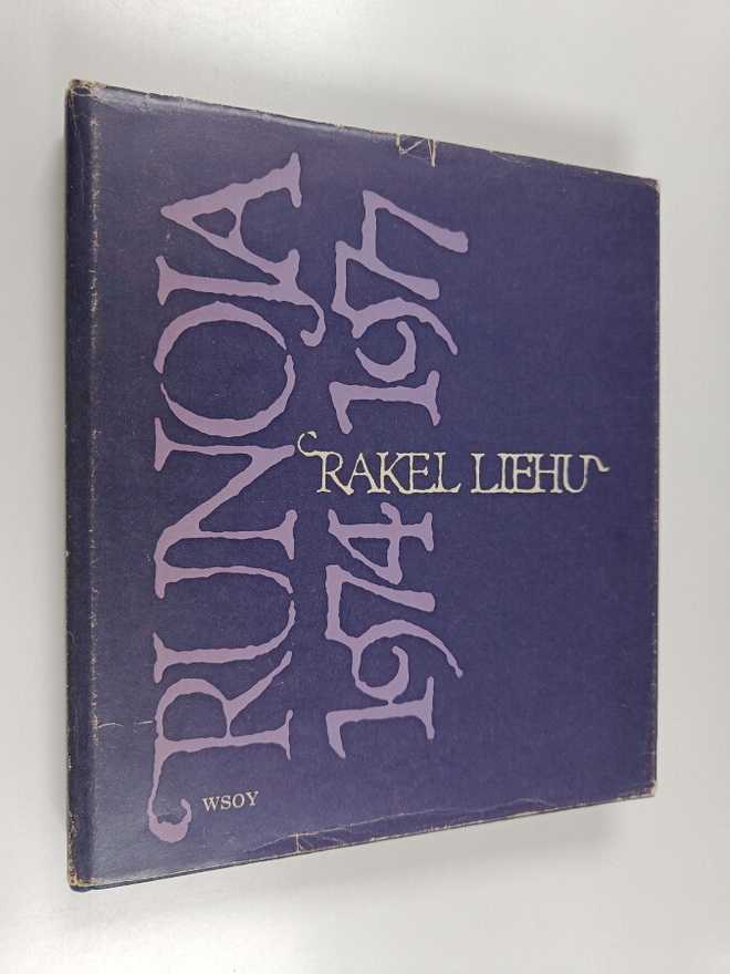 Rakel Liehu : Runoja 1974-1977