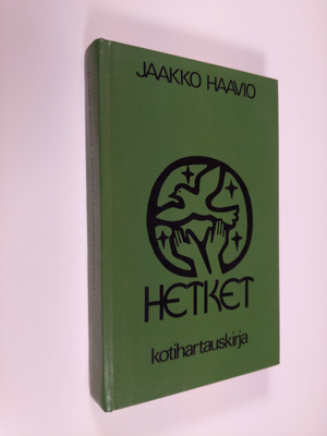 Jaakko Haavio : Hetket - kotihartauskirja
