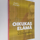 Martti Malinen : Oikukas elämä : Willa Werkkaisen tarina - pikkukuva 1