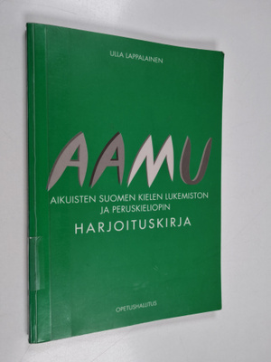 Ulla Lappalainen ym. : Aamu - Suomen kielen lukemisto ja ...