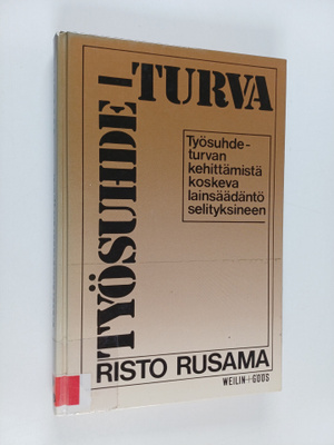 Risto Rusama : Työsuhdeturva : työsuhdeturvan kehittämist...