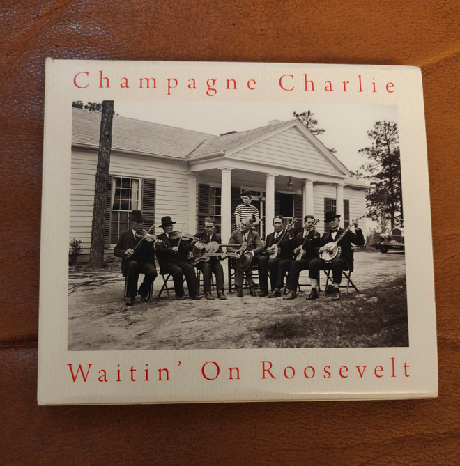 Champagne Charlie: Waitin' On Roosevelt CD