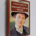 Anthony Trollope : Palliser-taru 3 : Toiveita - pikkukuva 1