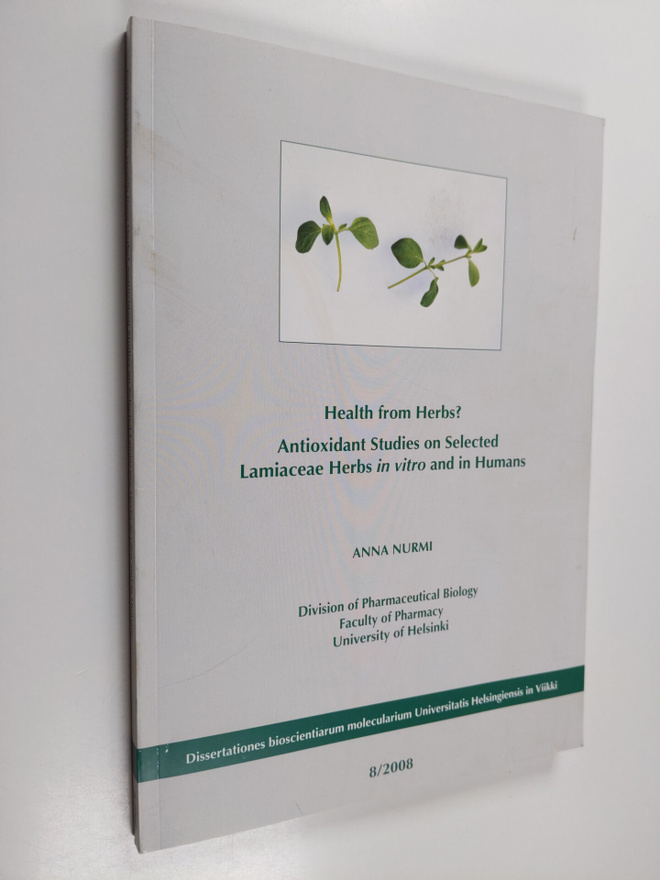 Anna Nurmi : Health from Herbs : Antioxidant Studies on S...