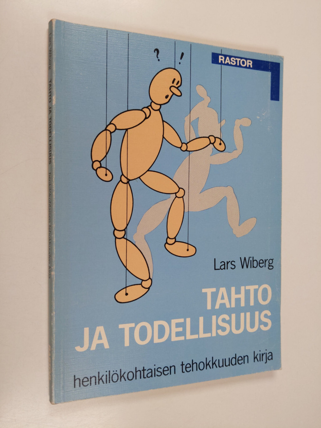 Lars Wiberg : Tahto ja todellisuus : henkilökohtaisen teh...