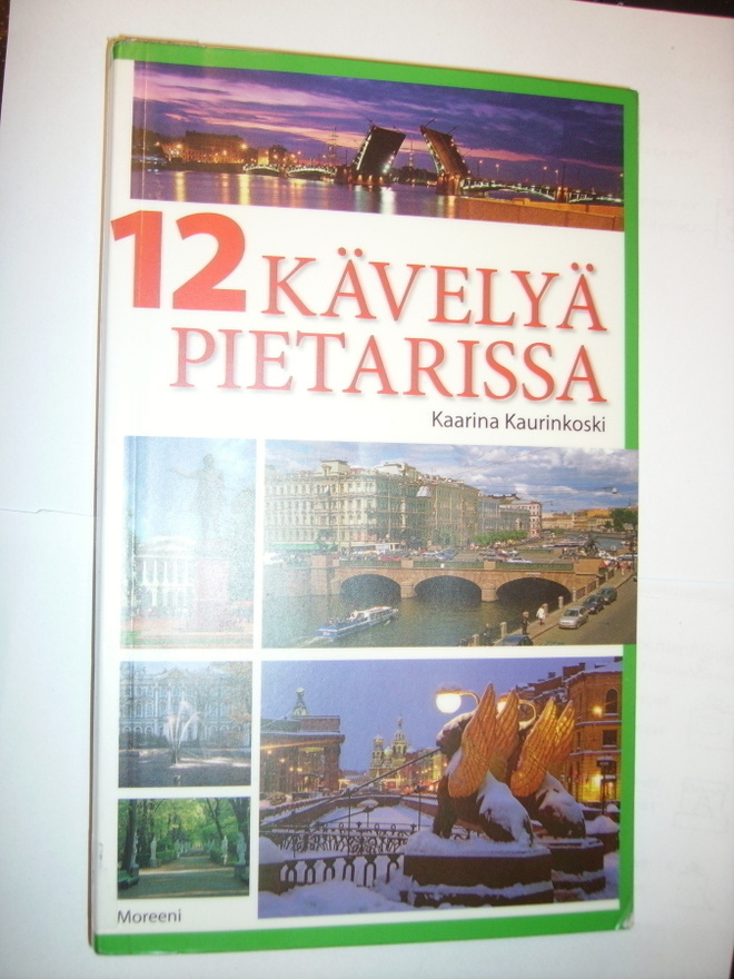 Kaarina Kaurinkoski: 12 KÄVELYÄ PIETARISSA (Sis.postikulut)