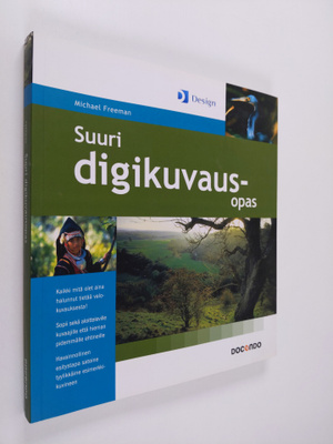 Michael Freeman : Suuri digikuvausopas