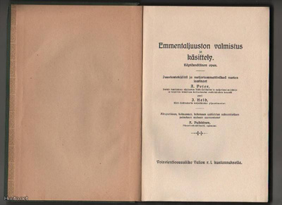 Peter, A.: Emmentaljuuston valmistus ja käsittely,Valio 1915