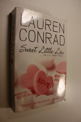 Lauren Conrad : Sweet little lies : an L. A. candy novel
