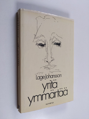 Lage Johansson : Yritä ymmärtää