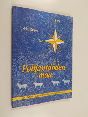 Yrjö Varpio : Pohjantähden maa : johdatusta Suomen kirjal...