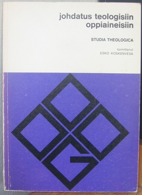 Esko Koskenvesa (t.): Johdatus teologisiin oppiaineisiin, 2p