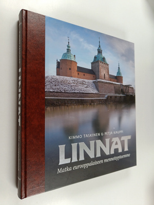 Kimmo Taskinen : Linnat : Matka eurooppalaiseen menneisyy...