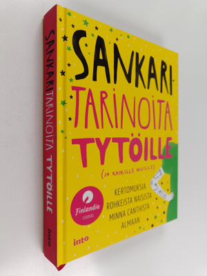Sankaritarinoita tytöille (ja kaikille muille) : Kertomuk...