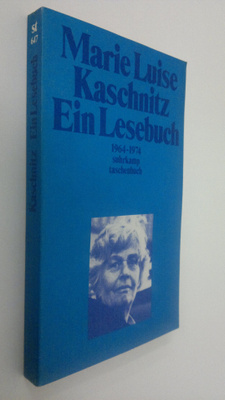 Marie Luise Kaschnitz : Ein Lesebuch : 1964-1974