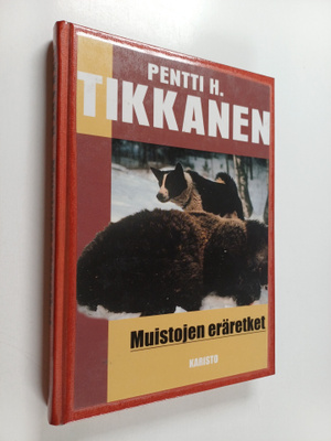 Pentti H. Tikkanen : Muistojen eräretket