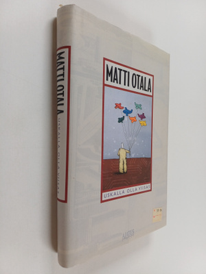 Matti Otala : Uskalla olla viisas