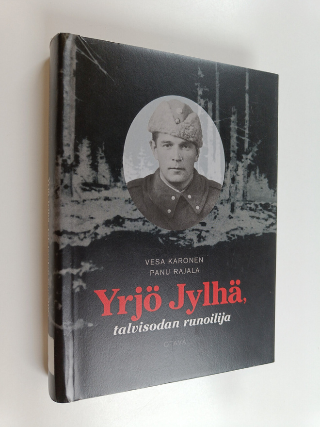 Vesa Karonen : Yrjö Jylhä, talvisodan runoilija