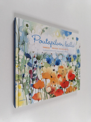 Poutapilven lailla : sanoja päivien kauneudesta