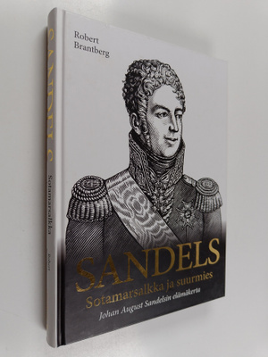 Robert Brantberg : Sandels : Sotamarsalkka ja suurmies Jo...
