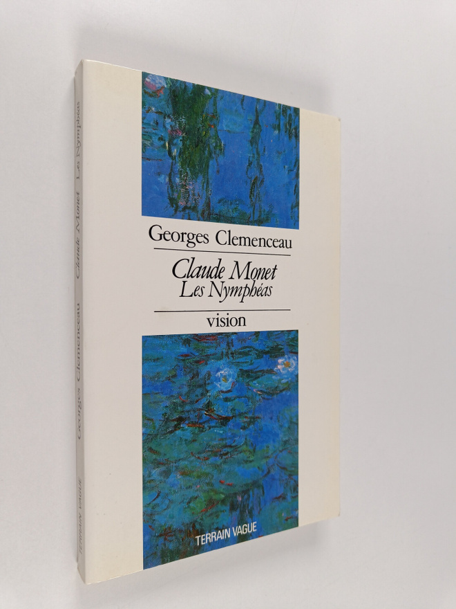 Georges Clemenceau ym. : Claude Monet - les Nympheas