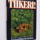 Kailash Sankhala : Tiikeri! : intiantiikerin tarina - pikkukuva 1
