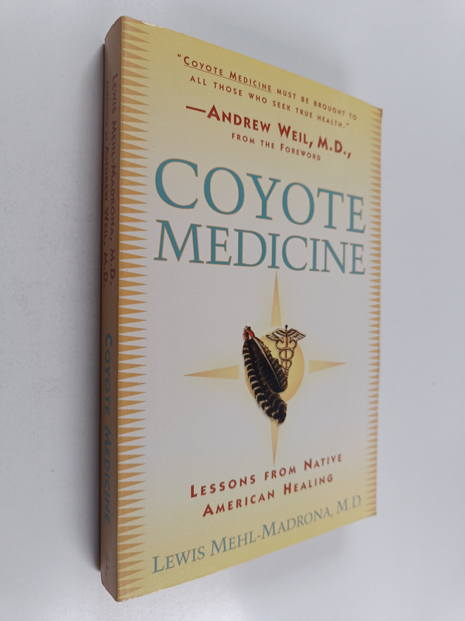 Lewis Mehl-Madrona : Coyote Medicine